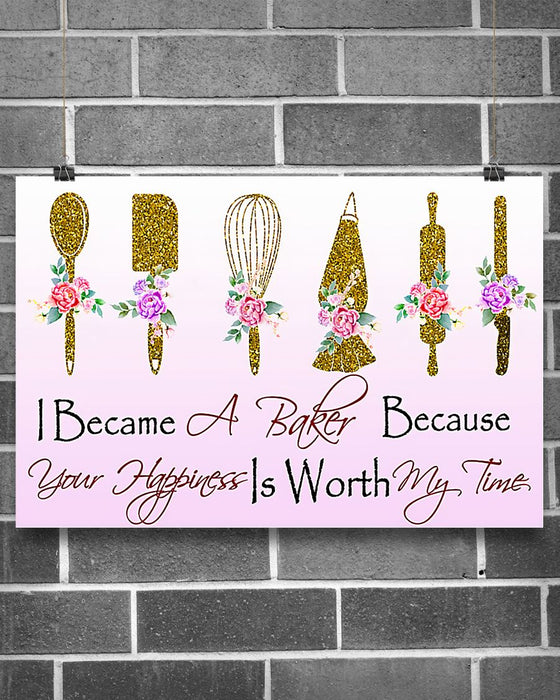 Baking Your Happiness Is Worth My Time Horizontal Canvas And Poster | Wall Decor Visual Art