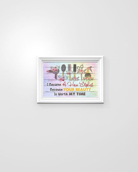 Hairdresser Your Beauty Is Worth My Time Horizontal Canvas And Poster | Wall Decor Visual Art