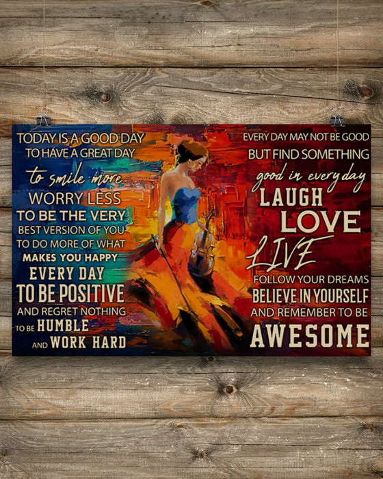 Violin - Today Is A Good Day To Have A Great Day Horizontal Canvas And Poster | Wall Decor Visual Art