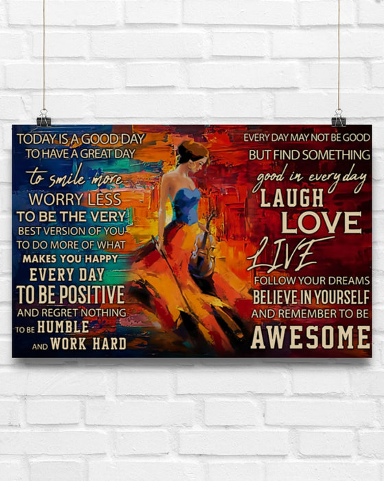 Violin - Today Is A Good Day To Have A Great Day Horizontal Canvas And Poster | Wall Decor Visual Art