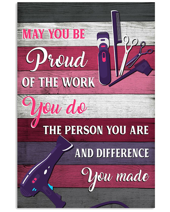 Hairdresser May You Be Proud Of The Work You Do Vertical Canvas And Poster | Wall Decor Visual Art