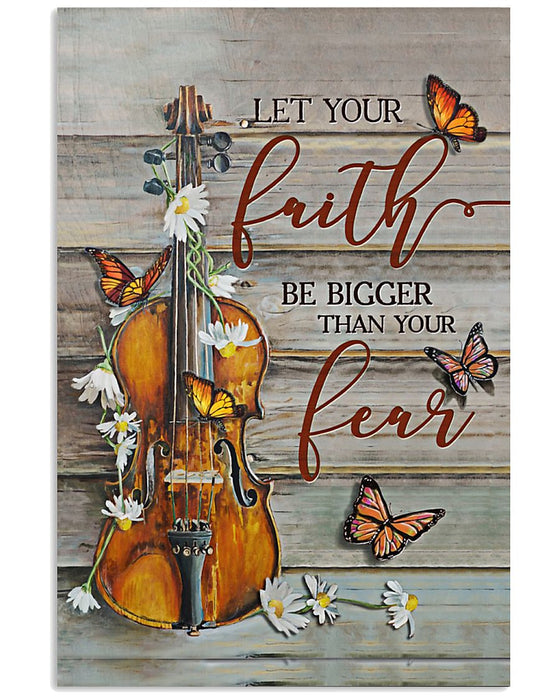 Violin Let Your Faith Be Bigger Than Your Fear Vertical Canvas And Poster | Wall Decor Visual Art