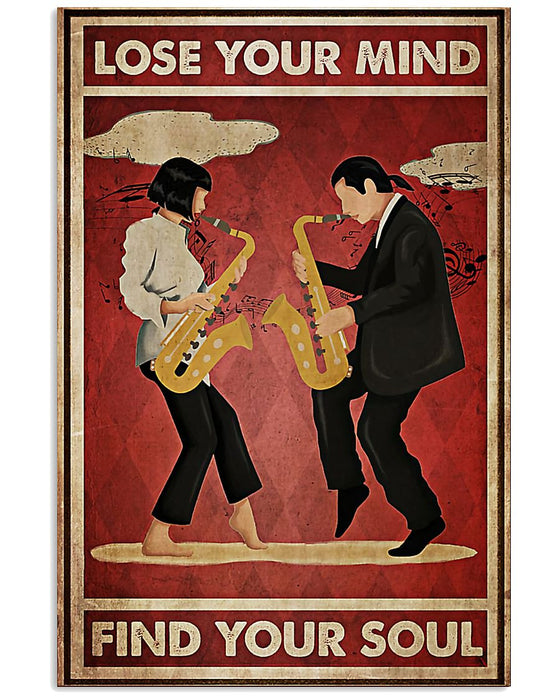 Saxophone Lose Your Mind - Find Your Soul Vertical Canvas And Poster | Wall Decor Visual Art