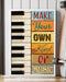 Piano Make Your Own Kind Of Music Vertical Canvas And Poster | Wall Decor Visual Art