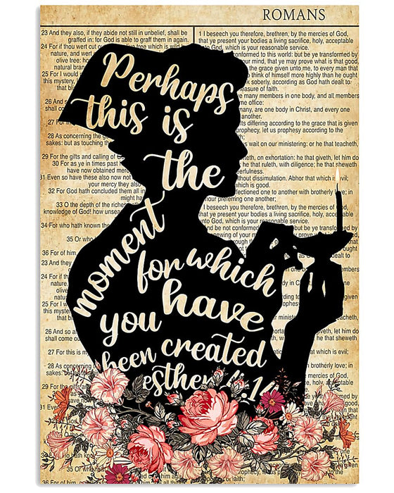 Perhaps This Is The Moment You Have Been Created Vertical Canvas And Poster | Wall Decor Visual Art