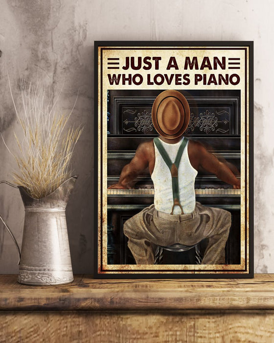 Pianist Just A Man Who Loves Piano Vertical Canvas And Poster | Wall Decor Visual Art