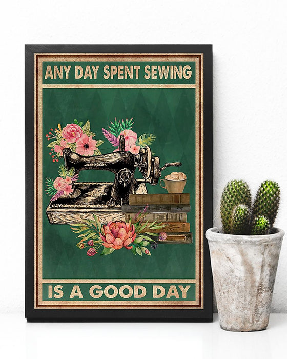 Good Day Spent Sewing Vertical Canvas And Poster | Wall Decor Visual Art