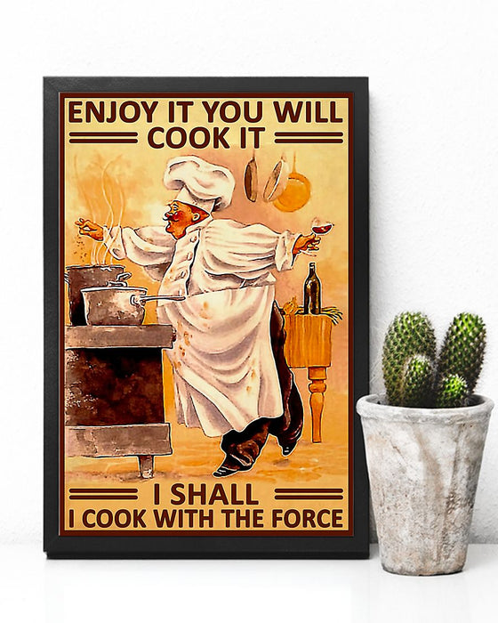 Chef - Enjoy It You Will Cook It Vertical Canvas And Poster | Wall Decor Visual Art