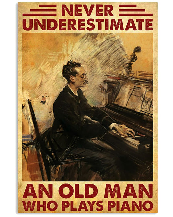 Piano Never Underestimate An Old Man Vertical Canvas And Poster | Wall Decor Visual Art