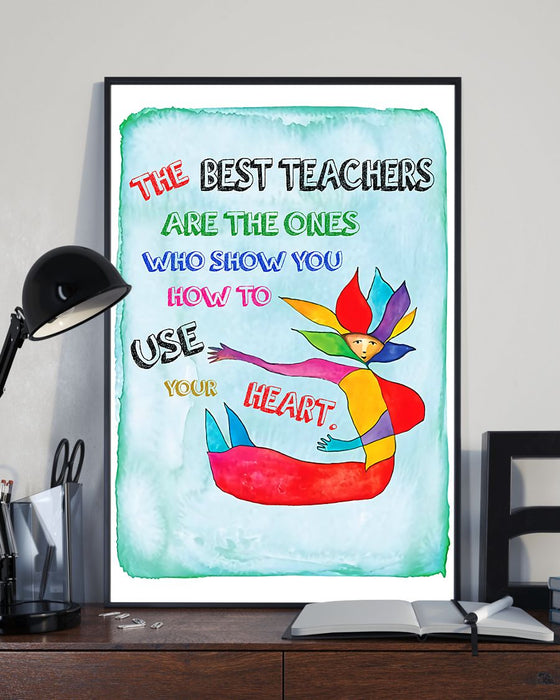 The Best Teachers Show You How To Use Your Heart Vertical Canvas And Poster | Wall Decor Visual Art