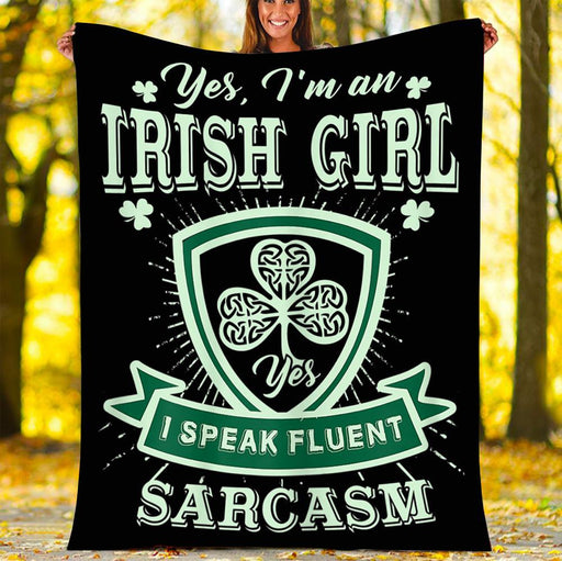 Yes I Am An Irish Girl St.Patricks Day Gift Fleece Blanket