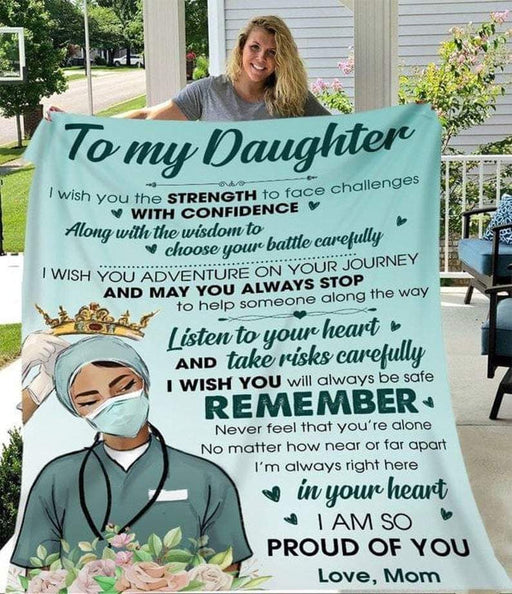 To My Daughter I M So Proud Of You A Strong Nurse Fleece Blanket Qui Giftcustom
