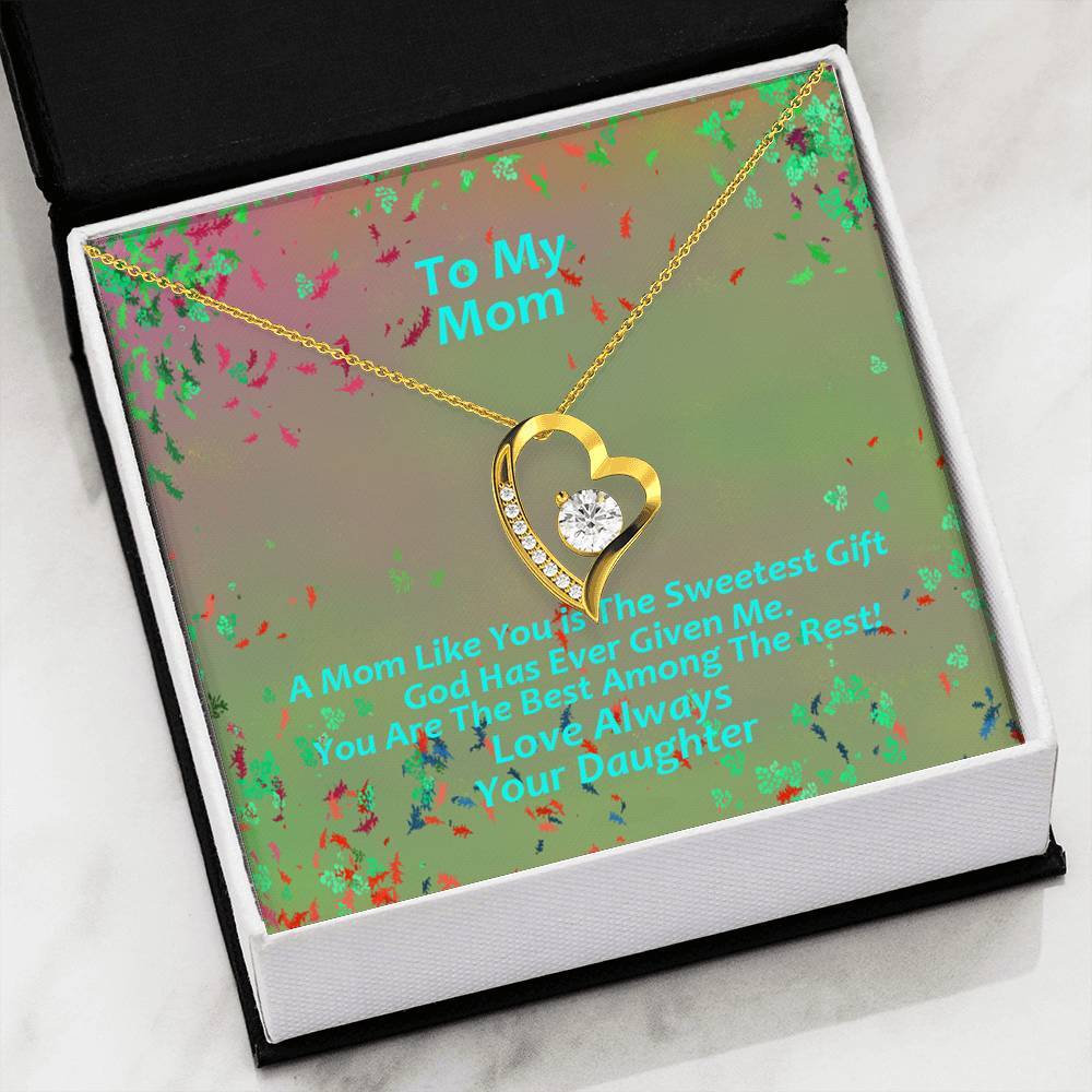 To My Mom A Mom Like You Is The Sweetest Gift Forever Love Necklace With Message Card, Meaningful Mother s Day Gift, Happy Mother s Day Ideas, Love From Daughter. 1611506122601.jpg