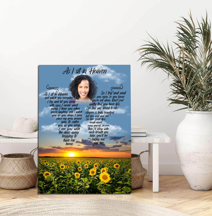 As I Sit In Heaven - Sunflowers In Heaven Custom Canvas, Memorial, Product Type,Personalized Poster And Upload Photo,Canvas Poster, Birthday Gift, Christmas Gift ,Family Gift,To My Friend, To My Son, To My Father, To My Mother, To My Wife, To My Husband