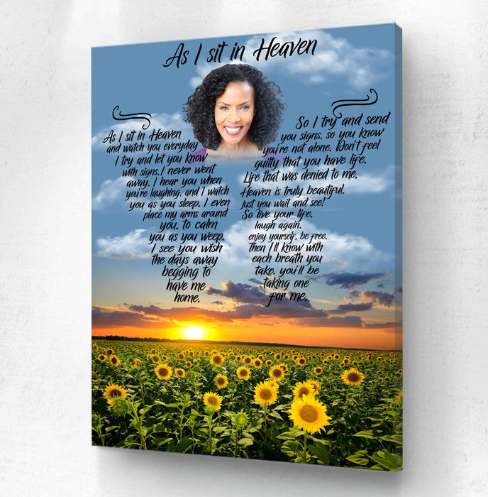 As I Sit In Heaven - Sunflowers In Heaven Custom Canvas, Memorial, Product Type,Personalized Poster And Upload Photo,Canvas Poster, Birthday Gift, Christmas Gift ,Family Gift,To My Friend, To My Son, To My Father, To My Mother, To My Wife, To My Husband