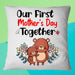 Our First Mother's Day Together Square Pillow, Happy 1st Mother's Day, Thank You Gifts For Mother’s Day, Best Mother’s Day Gift Ideas 1616522644322.jpg