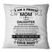 To My Mom From Daughter I Am A Proud Mom Square Pillow, Thank You Gifts For Mother s Day, Best Mother s Day Gift Ideas 1616522681655.jpg