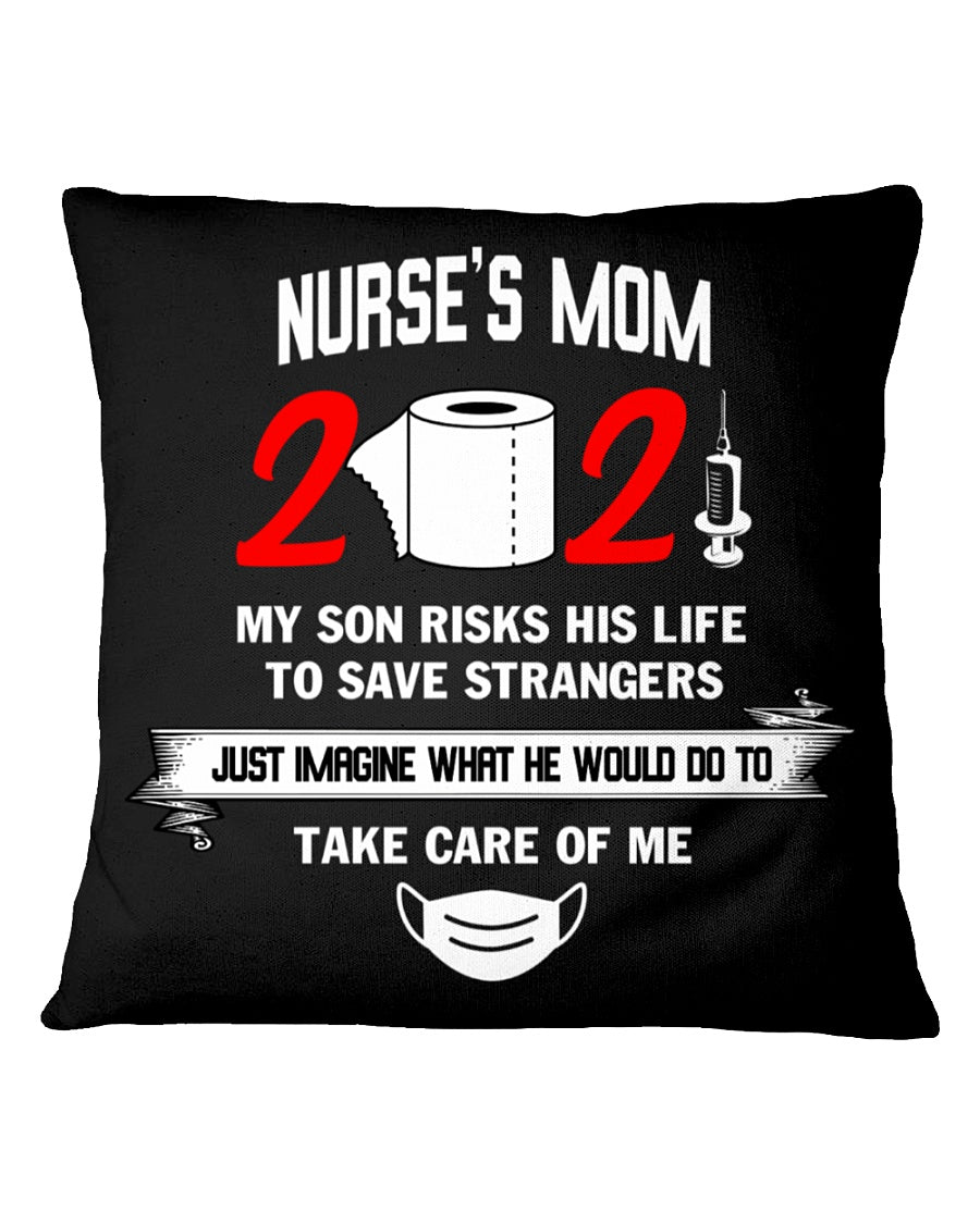 Nurse's Mom My Son Risks His Life To Save Strangers, Square Pillow Thank You Gifts For Mother s Day, Best Mother s Day Gift Ideas 1616607939323.jpg