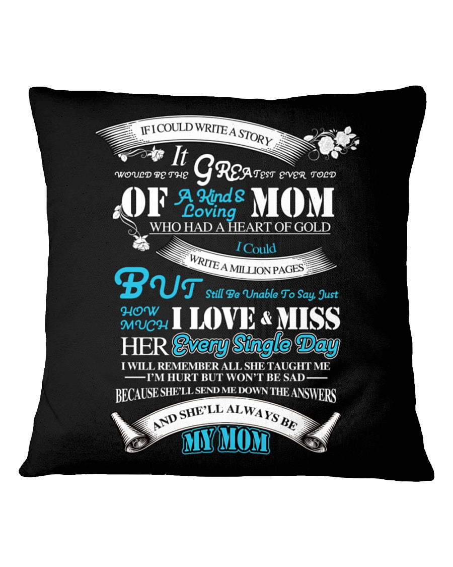 My Mom How Much I Love & Miss Her Every Single Day, Square Pillow Best Mother s Day Gift Ideas, Thank You Gifts For Mother s Day, Mother's Day Gift For Mom 1616607940040.jpg