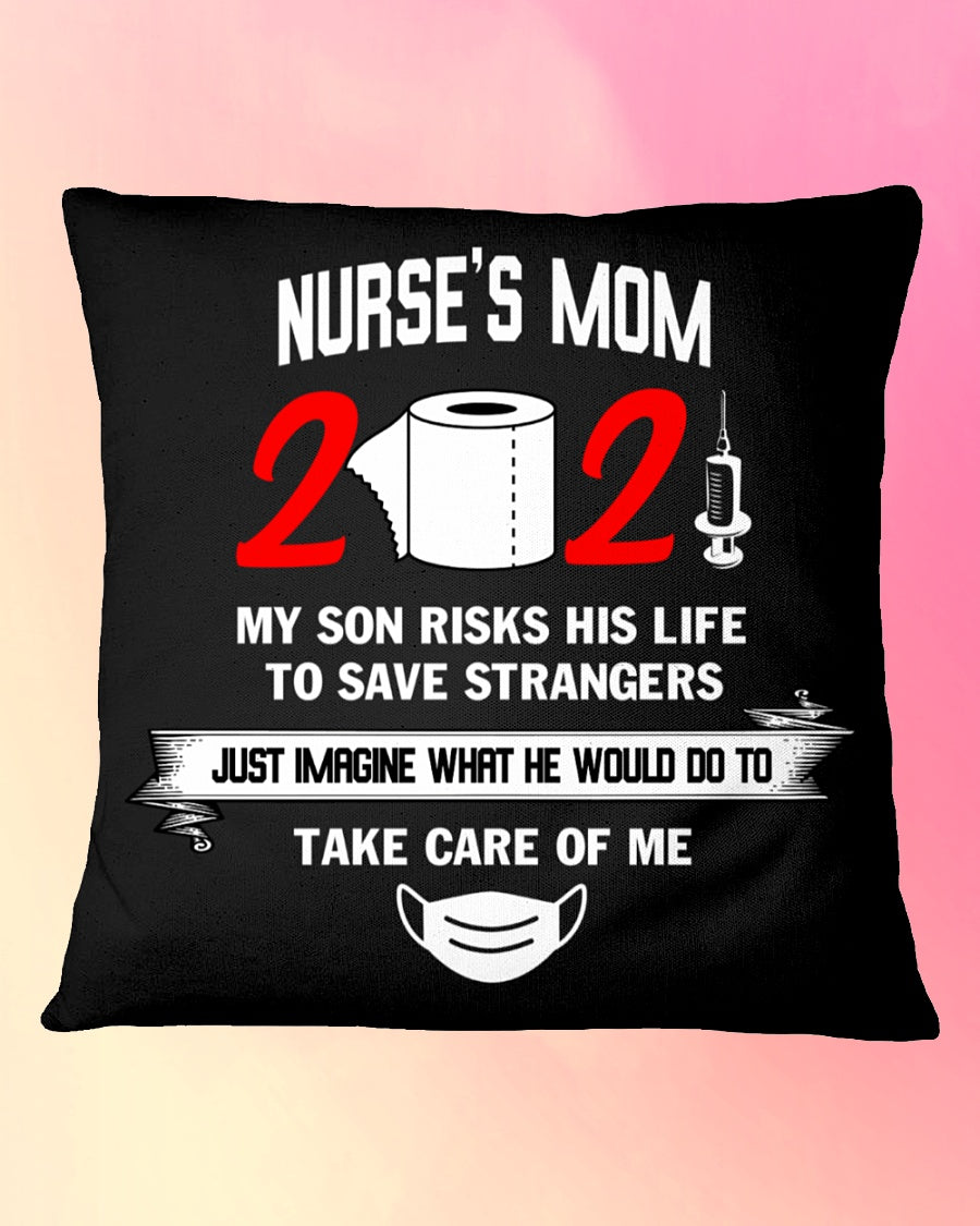 Nurse's Mom My Son Risks His Life To Save Strangers, Square Pillow Thank You Gifts For Mother s Day, Best Mother s Day Gift Ideas 1616607940280.jpg