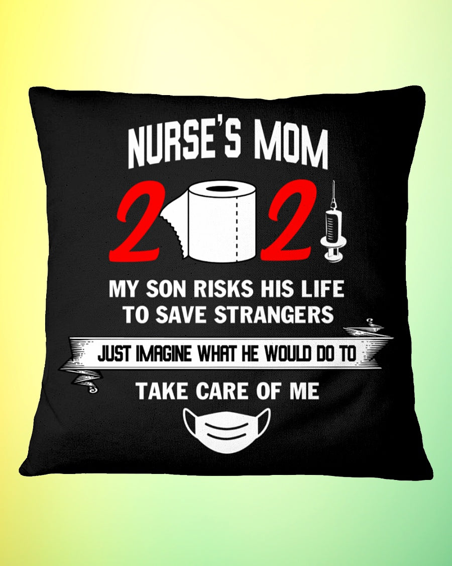 Nurse's Mom My Son Risks His Life To Save Strangers, Square Pillow Thank You Gifts For Mother s Day, Best Mother s Day Gift Ideas 1616607940589.jpg