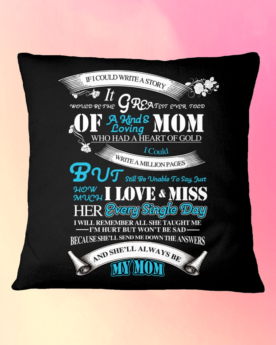 My Mom How Much I Love & Miss Her Every Single Day, Square Pillow Best Mother s Day Gift Ideas, Thank You Gifts For Mother s Day, Mother's Day Gift For Mom 1616607941011.jpg