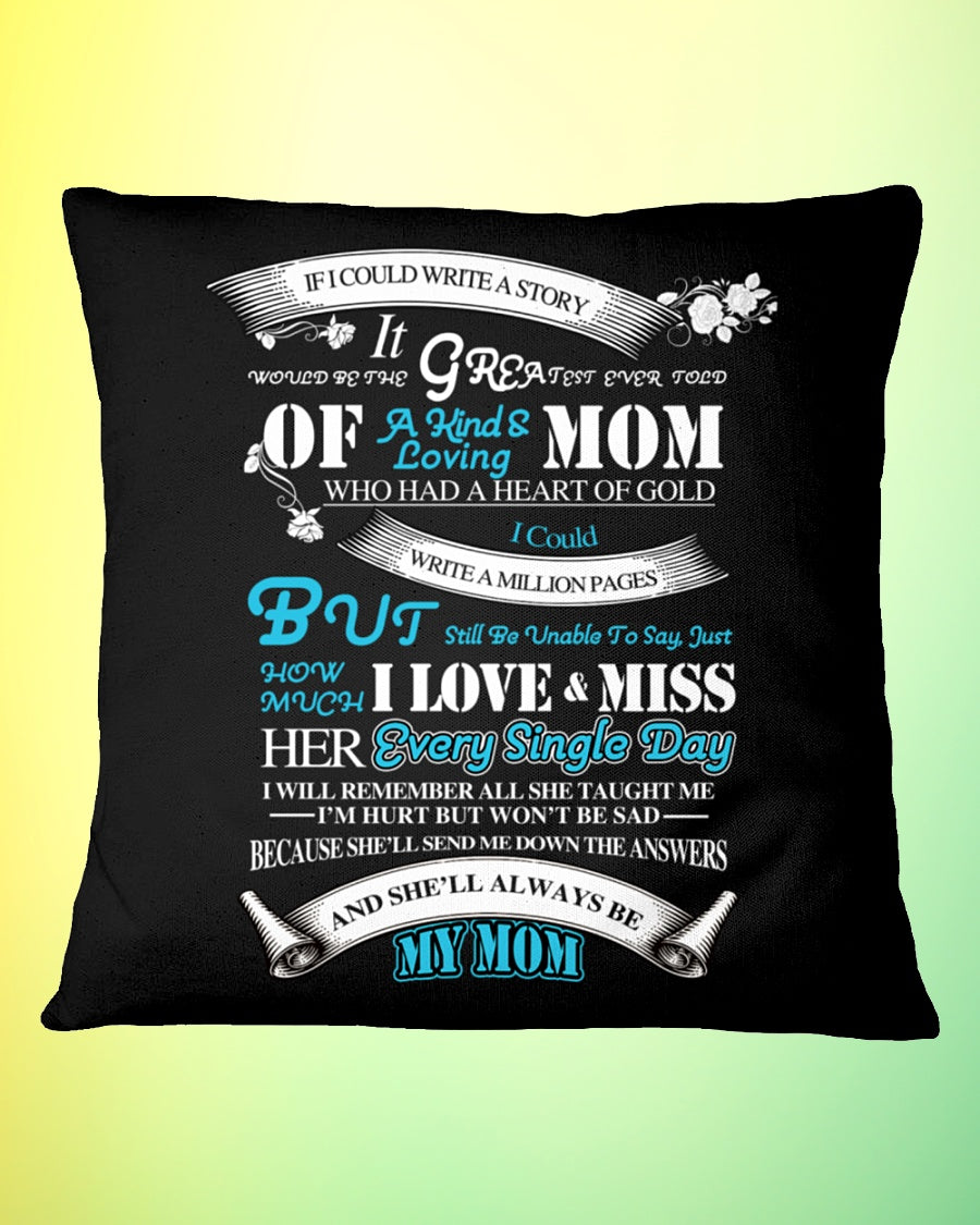 My Mom How Much I Love & Miss Her Every Single Day, Square Pillow Best Mother s Day Gift Ideas, Thank You Gifts For Mother s Day, Mother's Day Gift For Mom 1616607941511.jpg