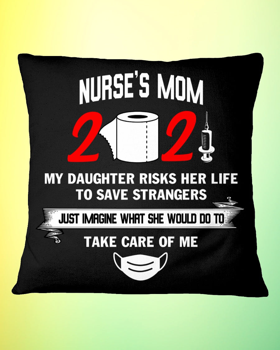 Nurses Mom Is Proud Of Her Daughter Square Pillow, Meaningful Mother’s Day Gift, Best Mother’s Day Gift Ideas, Thank You Gifts For Mother’s Day 1616607947091.jpg