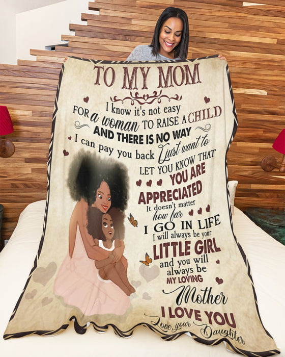 I Know Its Not Easy For A Woman Bkanket, Best Mother’s Day Gift Ideas, Mother’s Day Gift From Daughter To Mom, Home Decor Bedding Couch Sofa Soft and Comfy Cozy 1617090053649.jpg
