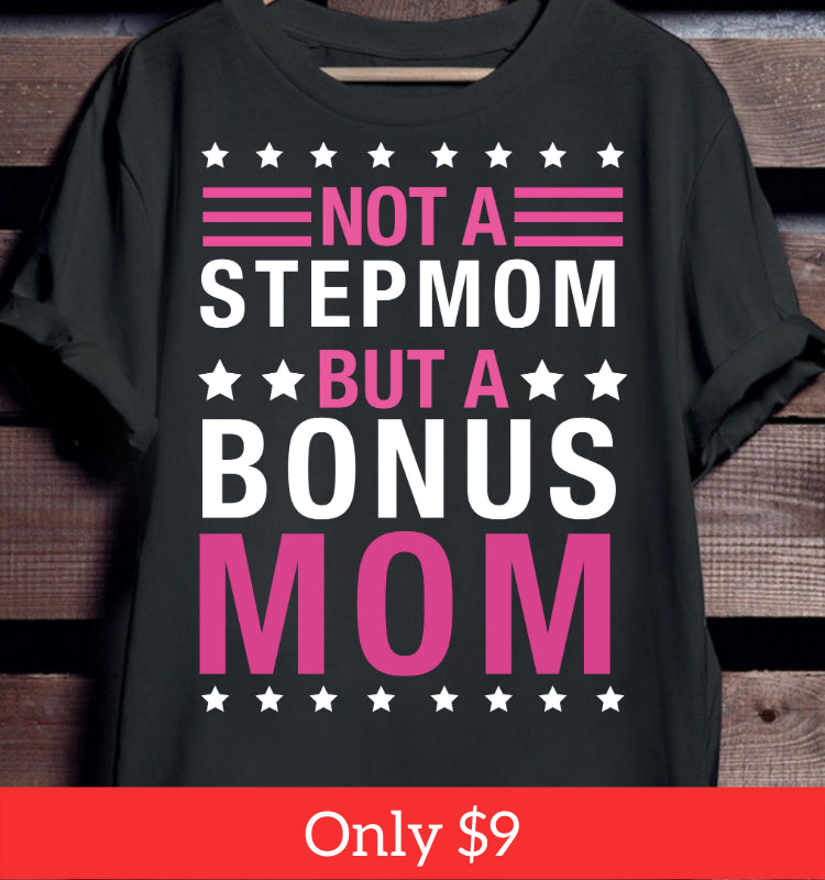 Not A Stepmom But A Bonus Mom T Shirt Hoodie, Meaningful Mother s Day Gift, Happy Mother s Day Ideas 1617674833873.jpg