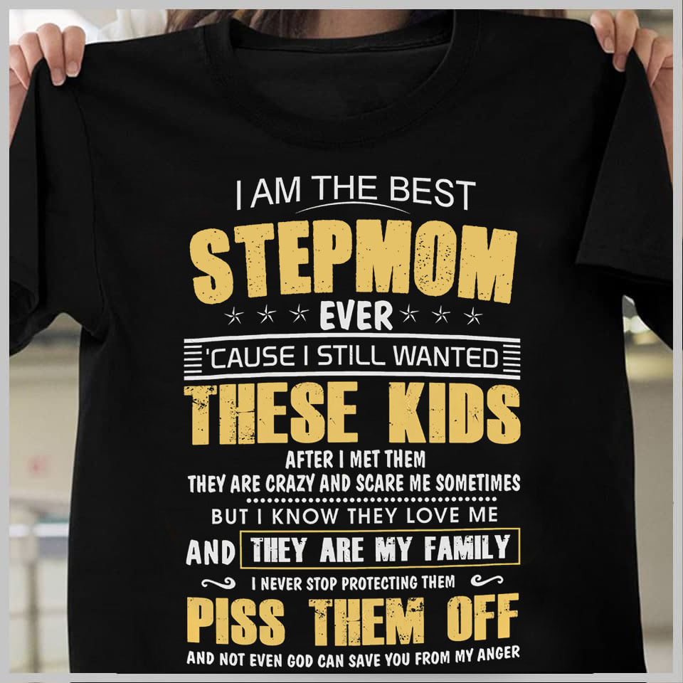 I Am The Best Stepmom Ever Cause I Still Wanted T Shirt Hoodie, Thank You Gifts For Mother s Day, Happy Mother s Day Ideas 1617674847921.jpg