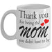 Thank You For Being The Mom, Mug, Meaningful Mother s Day Gift, Best Mother s Day Gift Ideas, Double Side Printed Ceramic Coffee Mug Tea Cups Latte 1617674855513.jpg