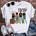 Black girls trip t shirt 1619402272753.jpg