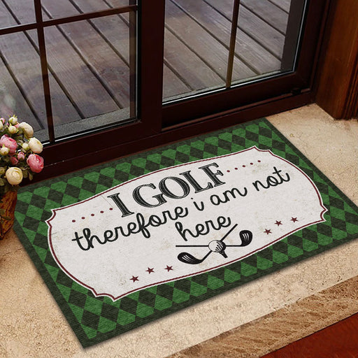 I Golf Therefore I Am Not Here Doormat 1620009660986.jpg