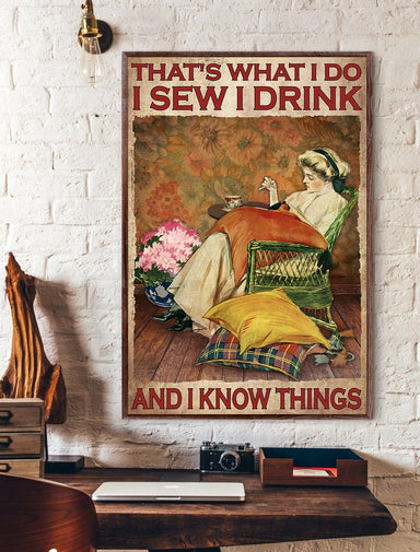 Special Edition Thats's What I Do I Sew I Drink And I Know Things Poster Decor Wall Art Visual Art 1620620440687.jpg