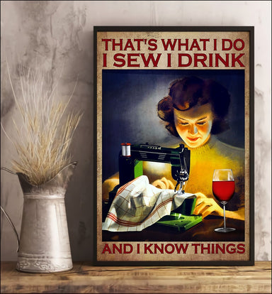 Special Edition That's What I Do I Sew I Drink And I Know Things Poster Decor Wall Art Visual Art 1620620455406.jpg