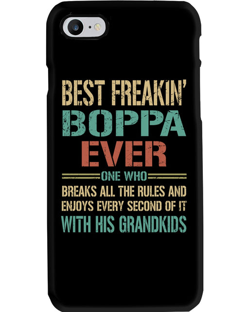 Best Freakin Boppa Ever Phone Case 1621356071459.jpg