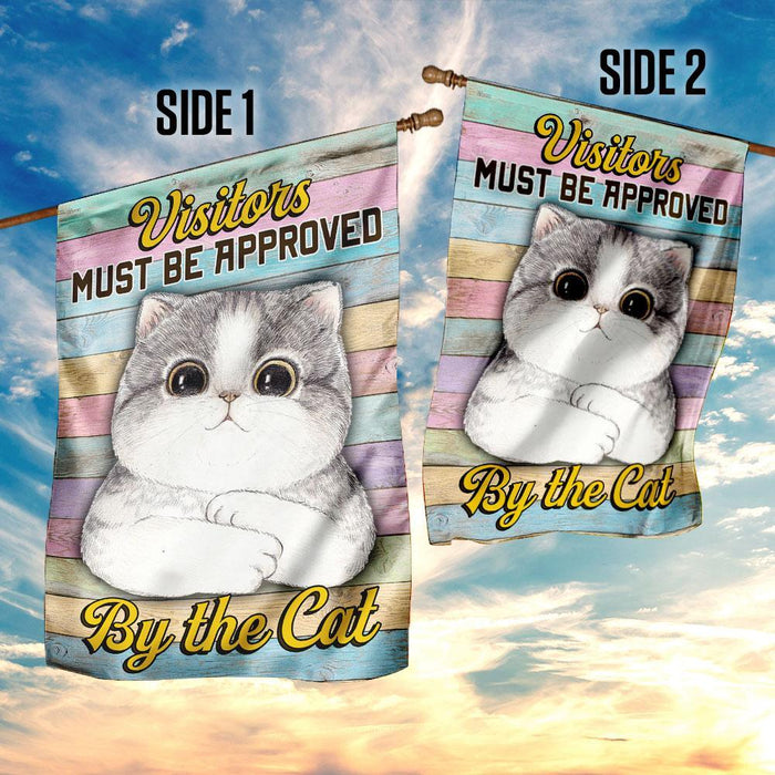 All Visitors Must Be Approved By The Cat Flag | Garden Flag | Double Sided House Flag - GIFTCUSTOM