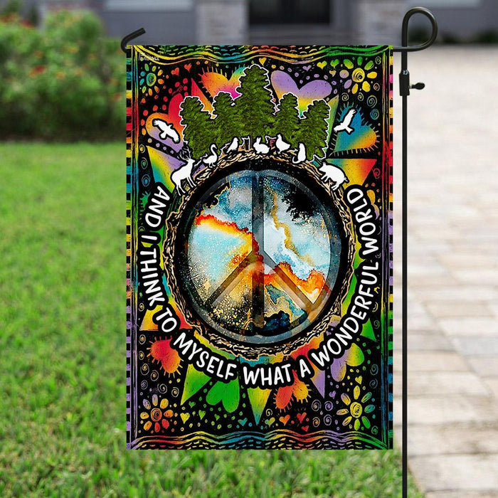 And I Think To Myself What A Wonderful World. Hippie Flag | Garden Flag | Double Sided House Flag - GIFTCUSTOM