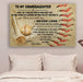 Baseball Canvas and Poster ��� grandpa to granddaughter never lose wall decor visual art - GIFTCUSTOM