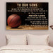 Basketball Canvas and Poster ��� To our sons ��� Never lose wall decor visual art - GIFTCUSTOM