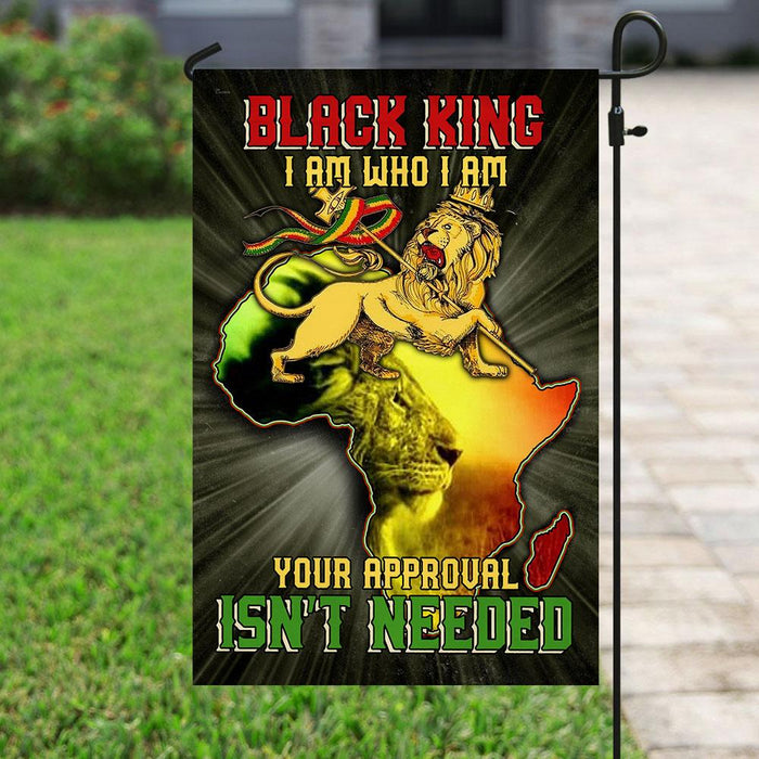 Black King I Am Who I Am Your Approval Isn’t Needed Flag | Garden Flag | Double Sided House Flag - GIFTCUSTOM