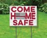 Come Home Safe Red Line Firefighter Yard Sign (24 x 18 inches) - GIFTCUSTOM