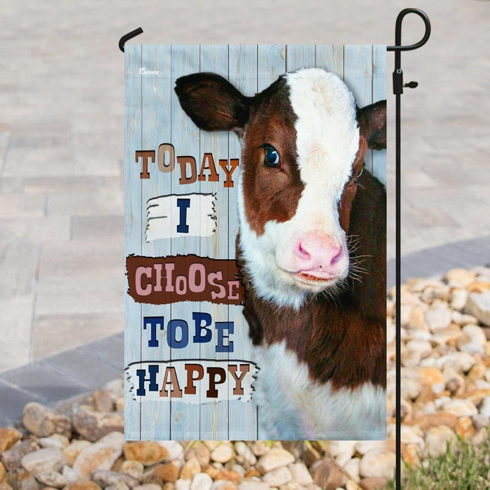 Cow Today I Choose Tobe Happy Flag | Garden Flag | Double Sided House Flag - GIFTCUSTOM