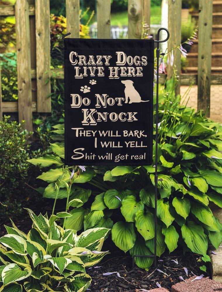 Crazy Dog Live Here Garden Flag - GIFTCUSTOM