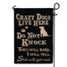 Crazy Dog Live Here Garden Flag - GIFTCUSTOM