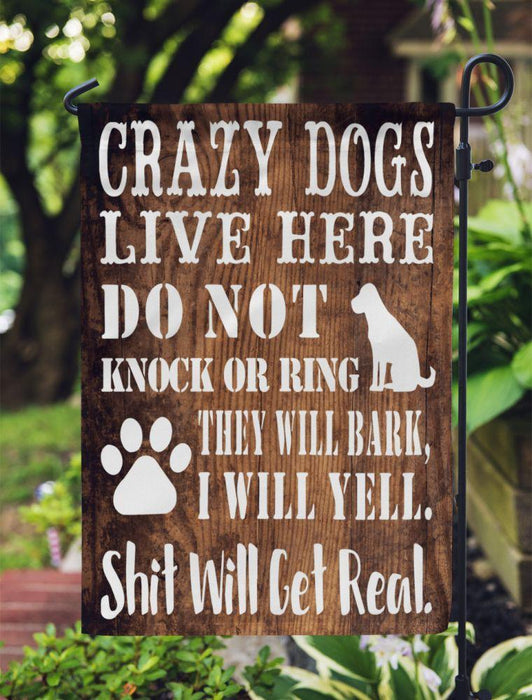 Crazy dogs live here garden flag - GIFTCUSTOM