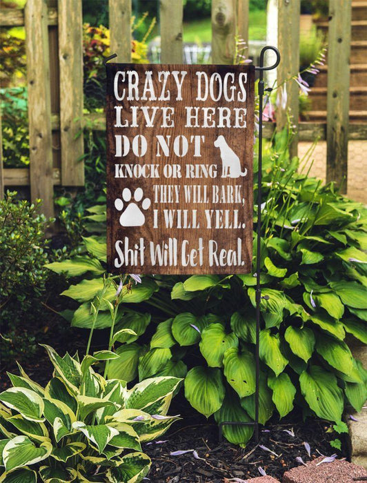 Crazy dogs live here garden flag - GIFTCUSTOM