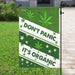 Dont Panic Its Organic Marijuana Flag | Garden Flag | Double Sided House Flag - GIFTCUSTOM