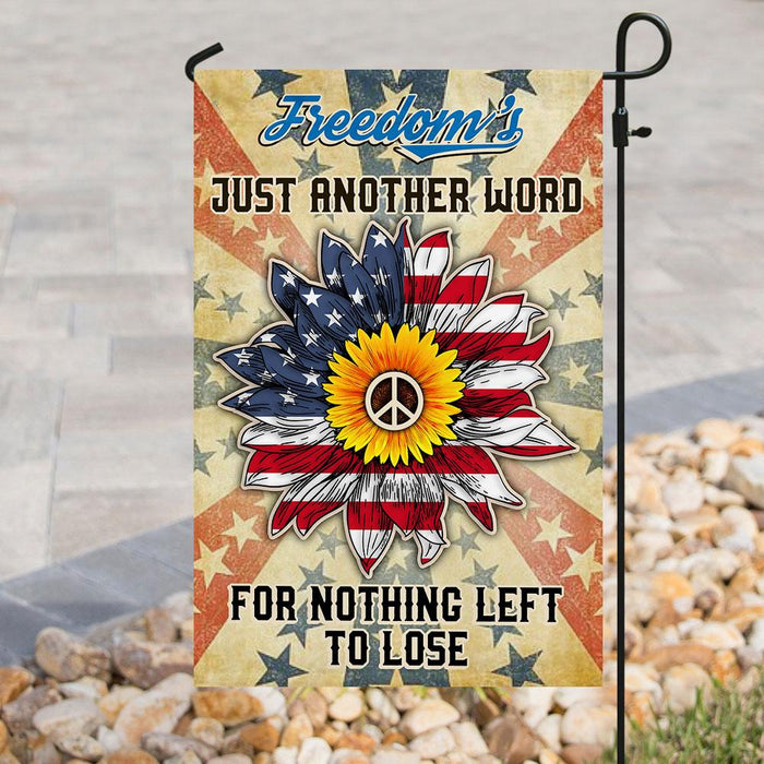 Freedom’s Just Another Word For Nothing Left To Lose Hippie Flag | Garden Flag | Double Sided House Flag - GIFTCUSTOM